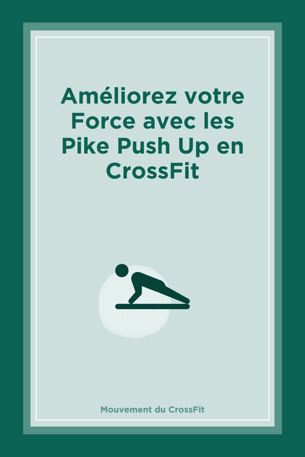 Améliorez votre force avec les Pike Push Up en CrossFit