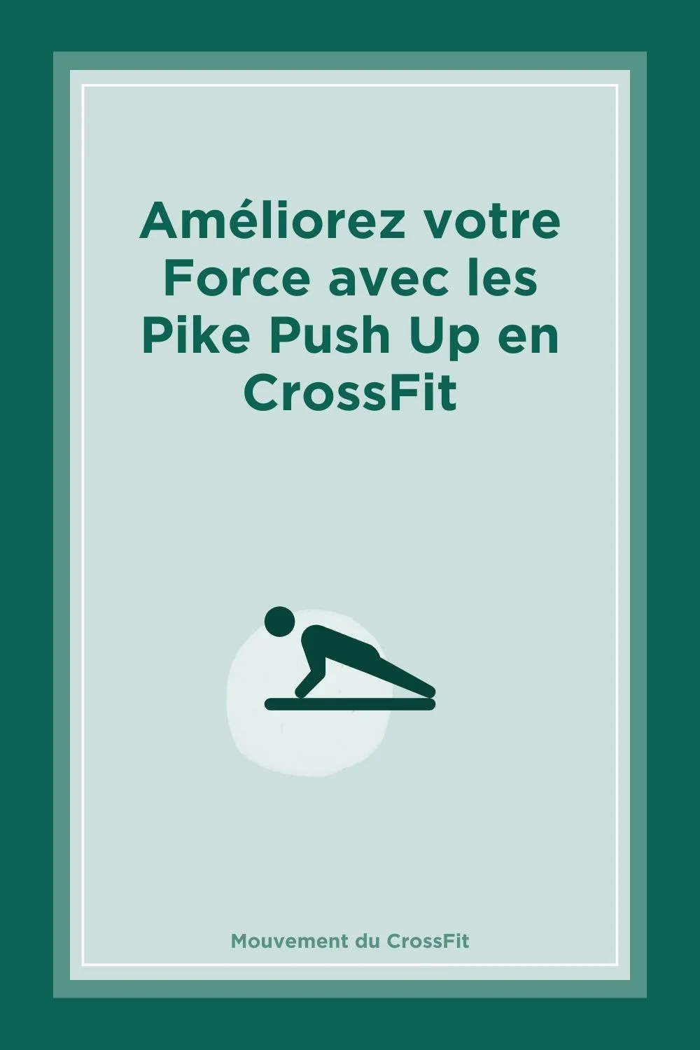 Améliorez votre force avec les Pike Push Up en CrossFit