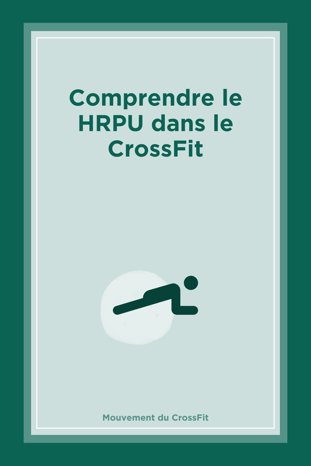 Comprendre le HRPU dans le CrossFit