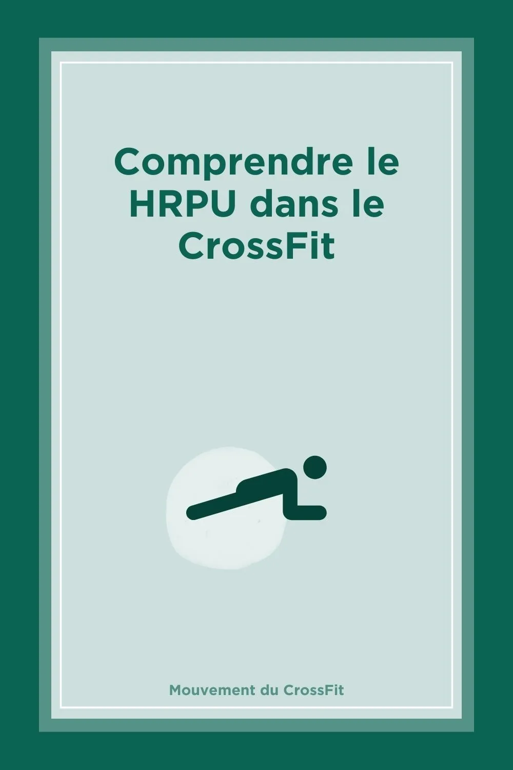 Comprendre le HRPU dans le CrossFit