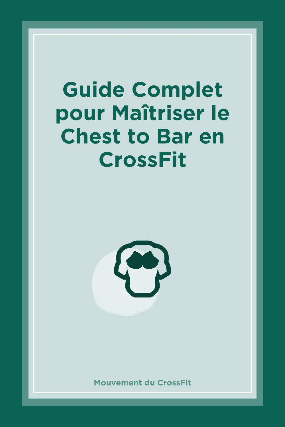 Guide Complet pour Maîtriser le Chest to Bar en CrossFit