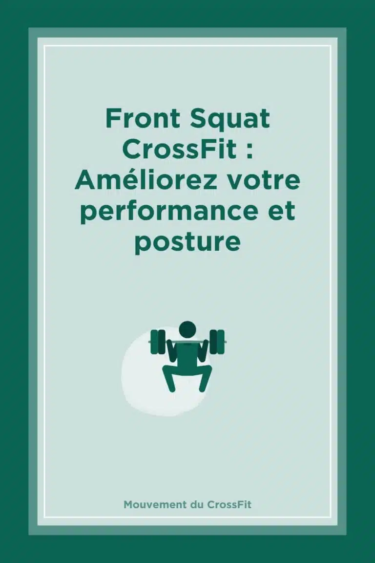 Front Squat CrossFit : Améliorez Votre Performance et Posture